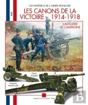 Les Canons De La Victoire 1914-1918