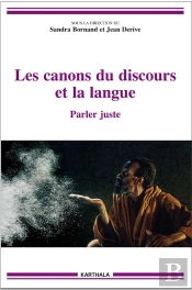 Les Canons Du Discours Et La Langue ; Parler Juste