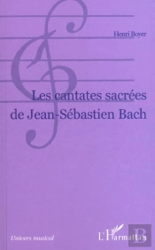 Les Cantates Sacrees De Jean-Sebastien Bach