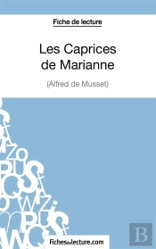 Les Caprices De Marianne D'Alfred De Musset : Analyse Complète De L'Oeuvre