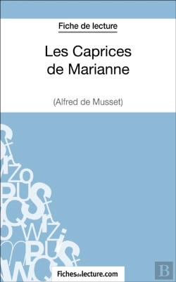 Bertrand.pt - Les Caprices De Marianne D'Alfred De Musset (Fiche De Lecture)