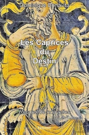 Les Caprices Du Destin : Recueil De Nouvelles