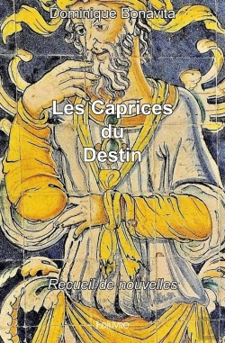 Bertrand.pt - Les Caprices Du Destin : Recueil De Nouvelles