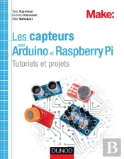 Les Capteurs Pour Arduino Et Raspberry Pi ; Expériences Et Projets