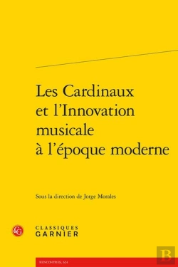 Bertrand.pt - Les Cardinaux Et L'Innovation Musicale A L'Epoque Moderne