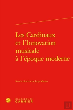 Bertrand.pt - Les Cardinaux Et L'Innovation Musicale À L'Époque Moderne