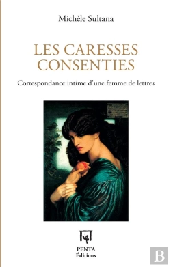Bertrand.pt - Les Caresses Consenties : Correspondance Intime D'Une Femme De Lettres
