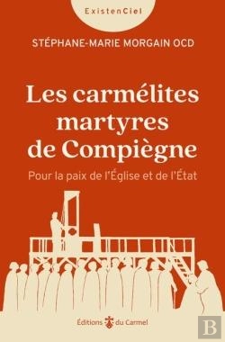 Bertrand.pt - Les Carmélites Martyres De Compiègne : Pour La Paix De L'Eglise Et De L'Etat