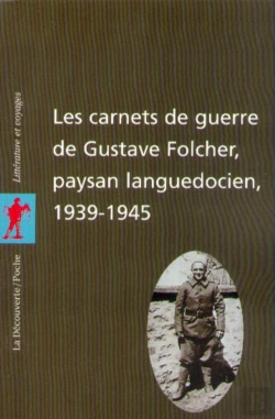Bertrand.pt - Les Carnets De Guerre De Gustave Folcher, Paysan Languedocien (1939-1945)