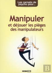 Les Carnets De Psycho Pour Ne Pas Se Faire Manipuler