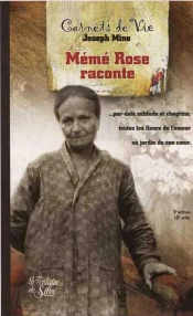 Les Carnets De Rose T. 1882-1962 ; Mémé Rose Raconte...