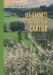 Les Carnets Du Docteur Cartier ; Chronique De Médecine Rurale Ordinaire
