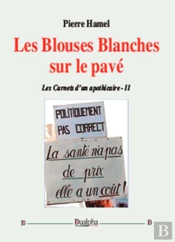 Bertrand.pt - Les Carnets D'Un Apothicaire Tome 2 ; Les Blouses Blanches Sur Le Pavé