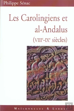 Bertrand.pt - Les Carolingiens Et Al-Andalus ; Viii -Ix Siecles