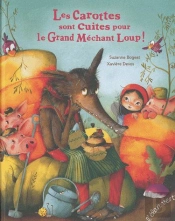 Les Carottes Sont Cuites Pour Le Grand Mechant Loup