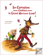 Les Carottes Sont Cuites Pour Le Grand Méchant Loup !