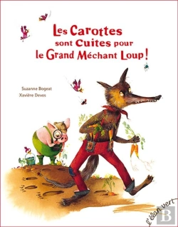 Bertrand.pt - Les Carottes Sont Cuites Pour Le Grand Méchant Loup !