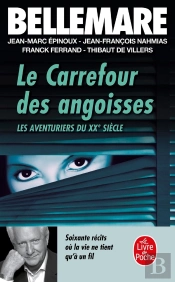 Les Carrefour Des Angoisses : Soixante Récits Où La Vie Ne Tient Qu'À Un Fil