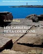 Les Carrières De La Couronne ; De L'Antiquité À L'Époque Contemporaine