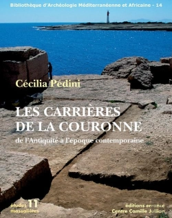 Bertrand.pt - Les Carrières De La Couronne ; De L'Antiquité À L'Époque Contemporaine
