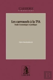 Les Carrousels A La Tva  : Etude Economique Et Juridique