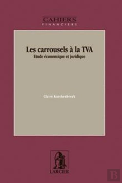 Bertrand.pt - Les Carrousels A La Tva  : Etude Economique Et Juridique