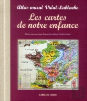 Les Cartes De Notre Enfance ; Atlas Mural Vidal-Lablache