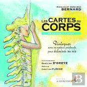 Les Cartes Du Corps ; Dialoguer Avec Sa Nature Profonde Pour Éclairer Sa Vie