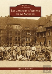 Les Casernes D'Alsace Et De Moselle