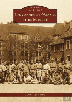 Bertrand.pt - Les Casernes D'Alsace Et De Moselle