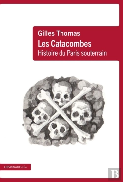 Bertrand.pt - Les Catacombes : Histoire Du Paris Souterrain