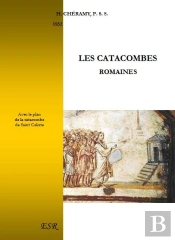 Les Catacombes Romaines
