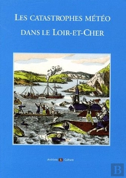 Bertrand.pt - Les Catastrophes Météo Dans Le Loir-Et-Cher