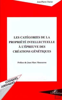Bertrand.pt - Les Categories De La Propriete Intellectuelle A L'Epreuve Des Creations Genetiques