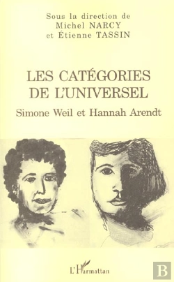 Bertrand.pt - Les Categories De L'Universel ; Simone Weil Et Hannah Arendt