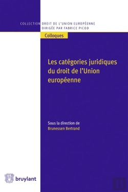 Bertrand.pt - Les Catégories Juridiques Du Droit De L'Union Européenne