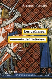 Les Cathares, Ennemis De L'Intérieur