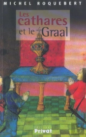 Les Cathares Et Le Graal