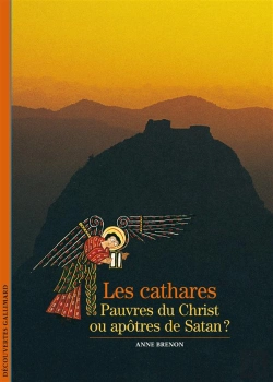 Bertrand.pt - Les Cathares (Pauvres Du Christ Ou Apotres De Satan ?)