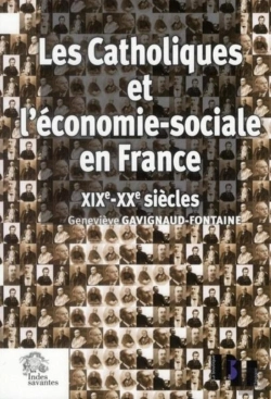 Bertrand.pt - Les Catholiques Et L'Économie Sociale En France Xixe-Xxe Siècles