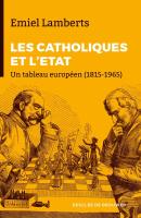 Les Catholiques Et L'Etat ; Un Tableau Européen (1815-1965)
