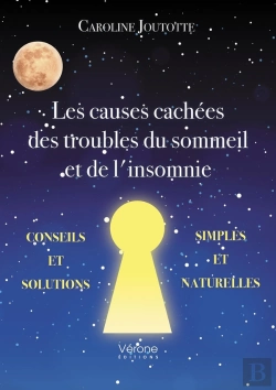 Bertrand.pt - Les Causes Cachées Des Troubles Du Sommeil Et De L'Insomnie : Conseils Et Solutions Simples Et Naturelles