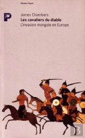 Les Cavaliers Du Diable ; L'Invasion Mongole En Europe
