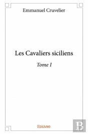 Les Cavaliers Siciliens - Tome I