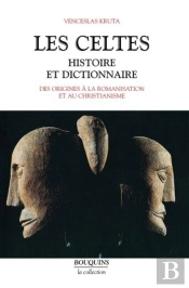 Les Celtes Histoire Et Dictionnaire