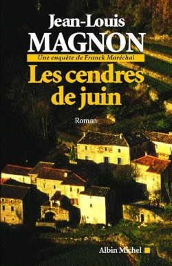 Bertrand.pt - Les Cendres De Juin : Une Enquête De Franck Maréchal
