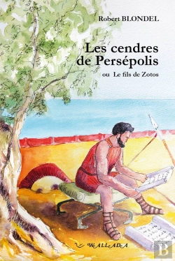Bertrand.pt - Les Cendres De Persepolis Ou Le Fils De Zotos