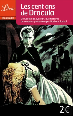 Bertrand.pt - Les Cent Ans De Dracula ; De Goethe À Lovecraft, Huit Histoires De Vampires