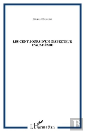 Les Cent Jours D'Un Inspecteur D'Academie