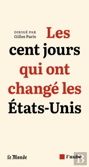 Les Cent Jours Qui Ont Changé Les Etats-Unis